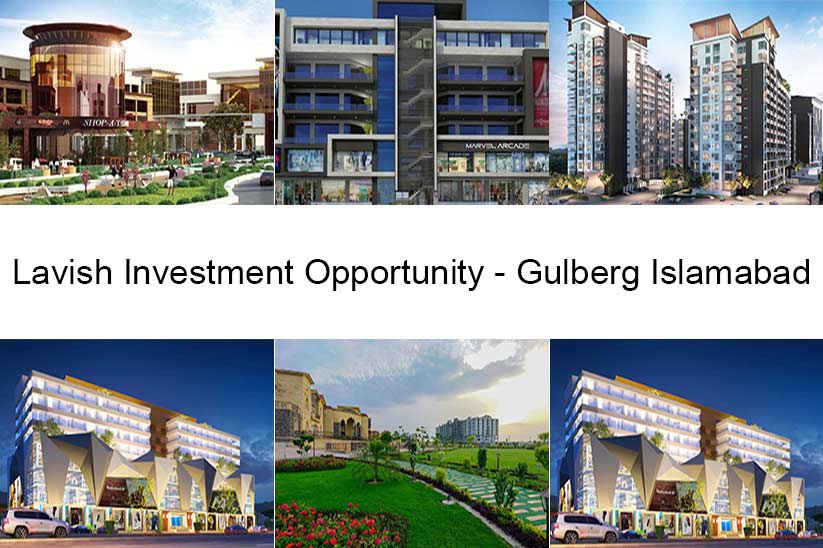 Why Gulberg Islamabad a Lavish Option when it comes to Real Estate Investment in Islamabad?