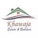 Khawaja Estate and Builder