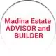 Madina Estate ADVISOR and BUILDER
