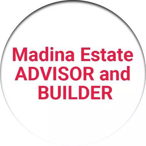 Madina Estate ADVISOR and BUILDER