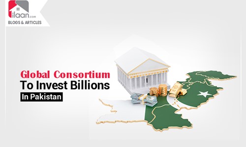 Global Consortium to invest billions in Pakistan 