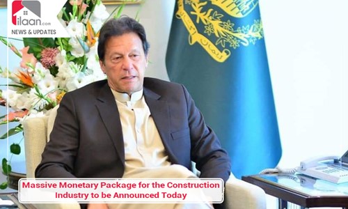 Massive Monetary Package for the Construction Industry to be Announced Today 