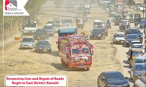 Reconstruction and Repair of Roads Begin in East District Karachi 