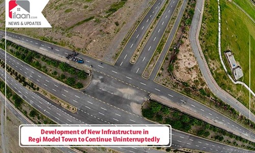 Development of New Infrastructure in Regi Model Town to Continue Uninterruptedly