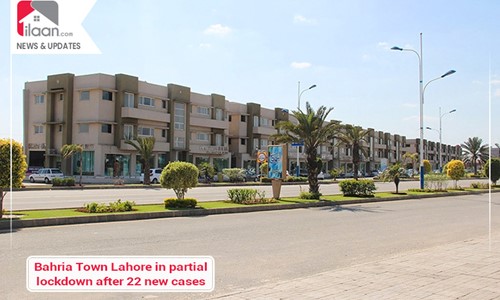 Bahria Town Lahore in partial lockdown after 22 new cases