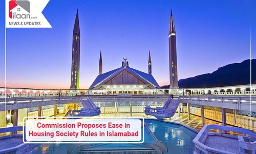 Commission Proposes Ease in Housing Society Rules in Islamabad