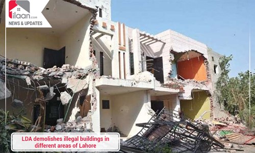 LDA demolishes illegal buildings in different areas of Lahore