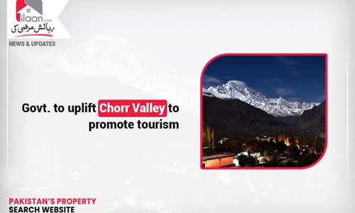 Govt. to uplift Chorr Valley to promote tourism