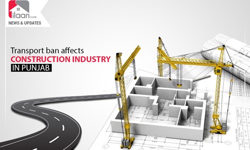 Transport ban affects construction industry in Punjab 