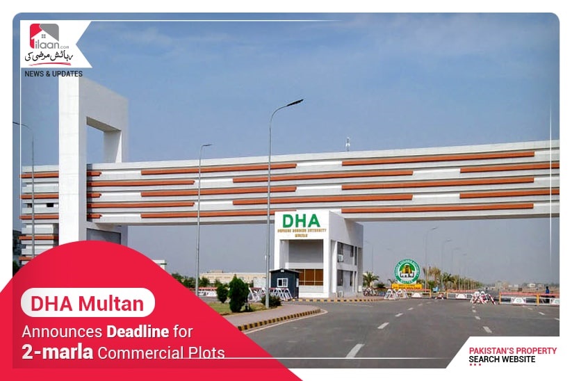 DHA Multan announces deadline for 2-marla commercial plots