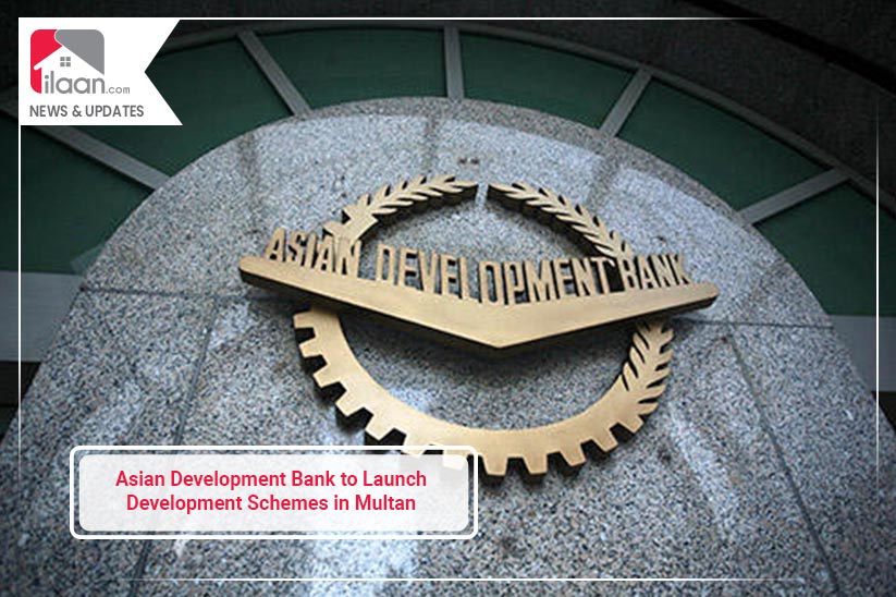 Asian Development Bank to Launch Development Schemes in Multan 