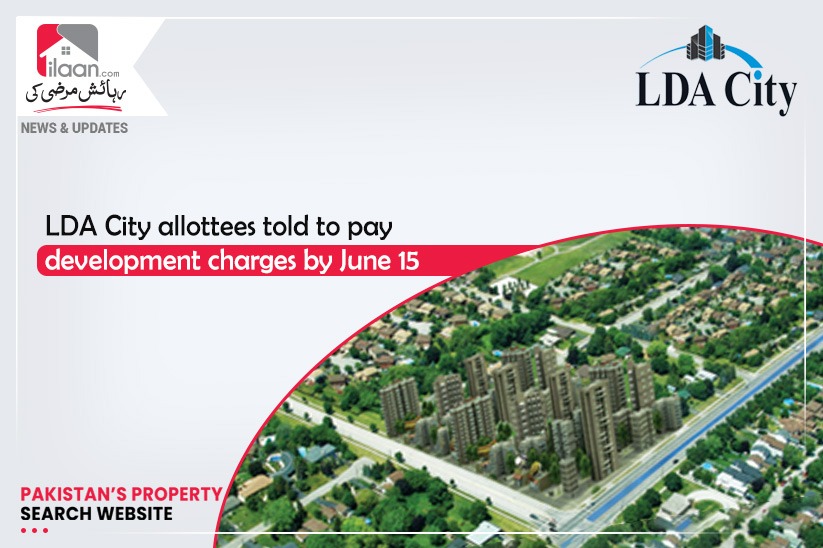 LDA City allottees told to pay development charges by June 15