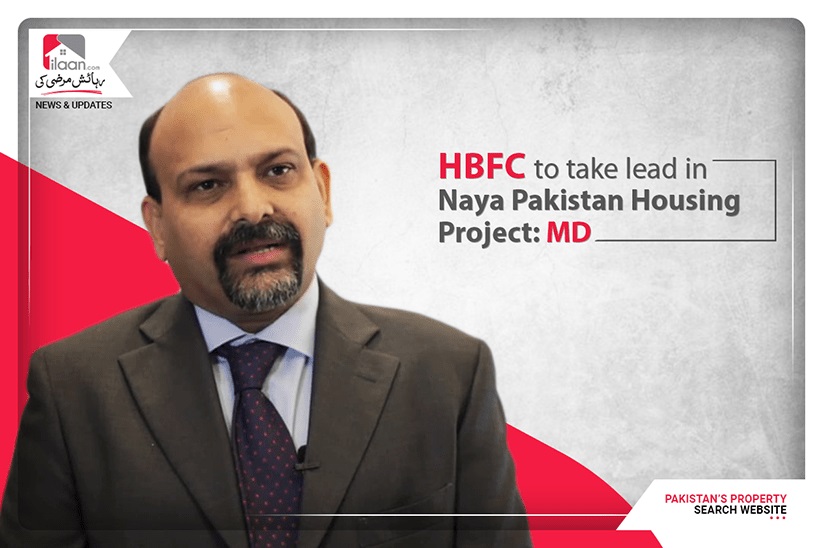 HBFC to take lead in Naya Pakistan Housing Project: MD