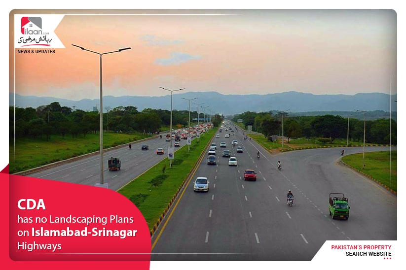 CDA has no landscaping plans on Islamabad-Srinagar highways