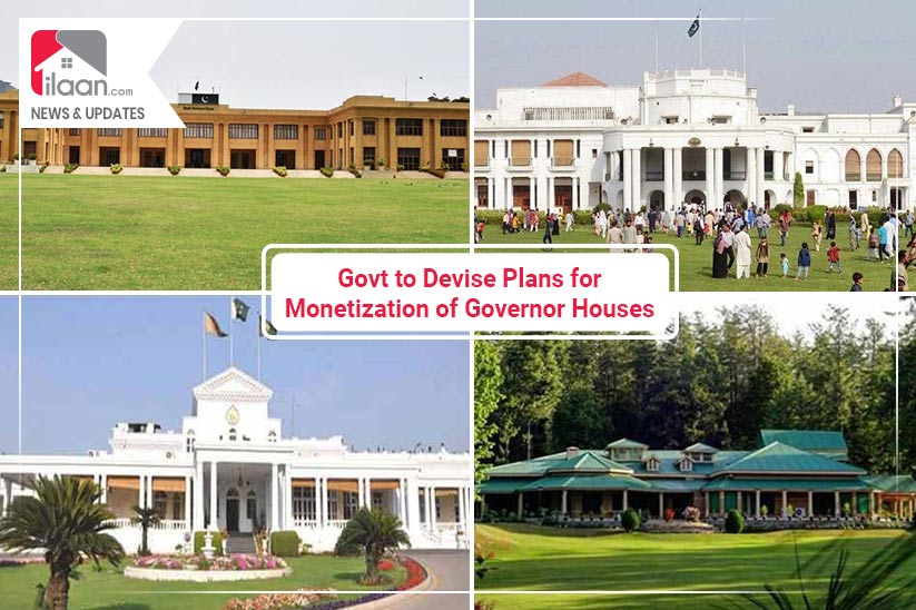 Govt to Devise Plans for Monetization of Governor Houses 