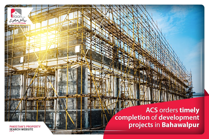 ACS orders timely completion of development projects in Bahawalpur