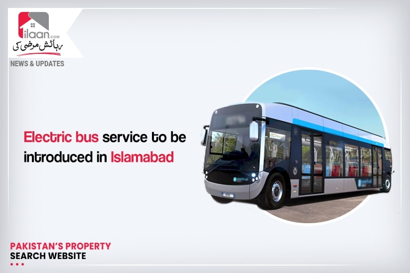 Electric bus service to be introduced in Islamabad