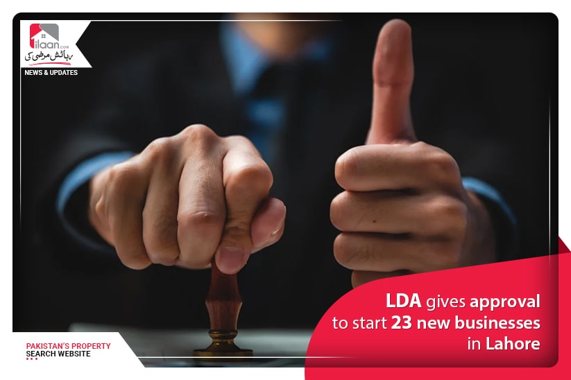 LDA gives approval to start 23 new businesses in Lahore