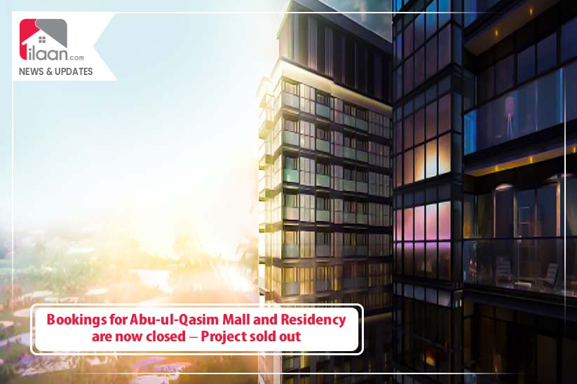 Bookings for Abu-ul-Qasim Mall and Residency are now closed – Project sold out