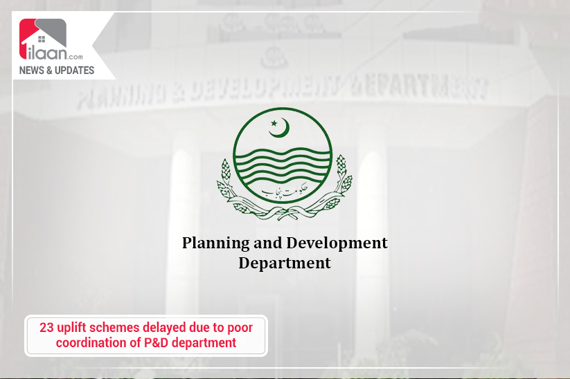 23 uplift schemes delayed due to poor coordination of P&D department