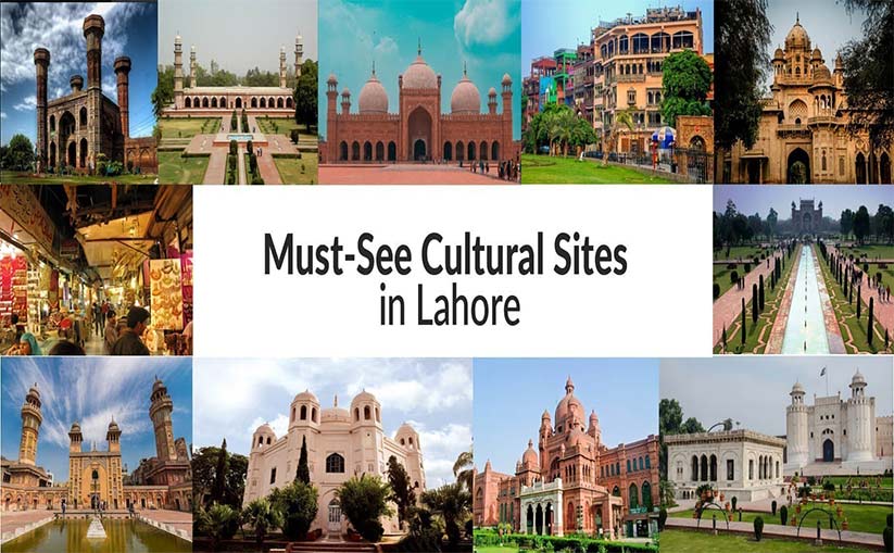 A Stroll Towards Top 12 Cultural Heritage Sites in Lahore
