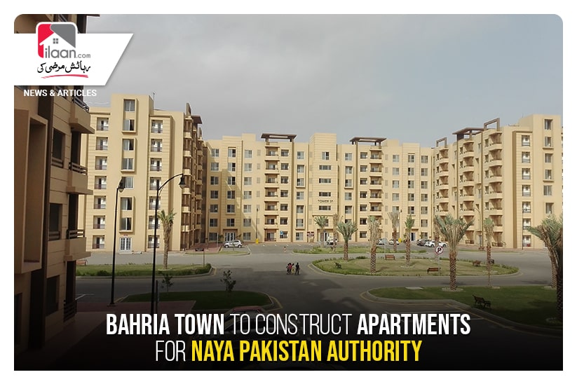 Bahria Town to construct apartments for Naya Pakistan Authority