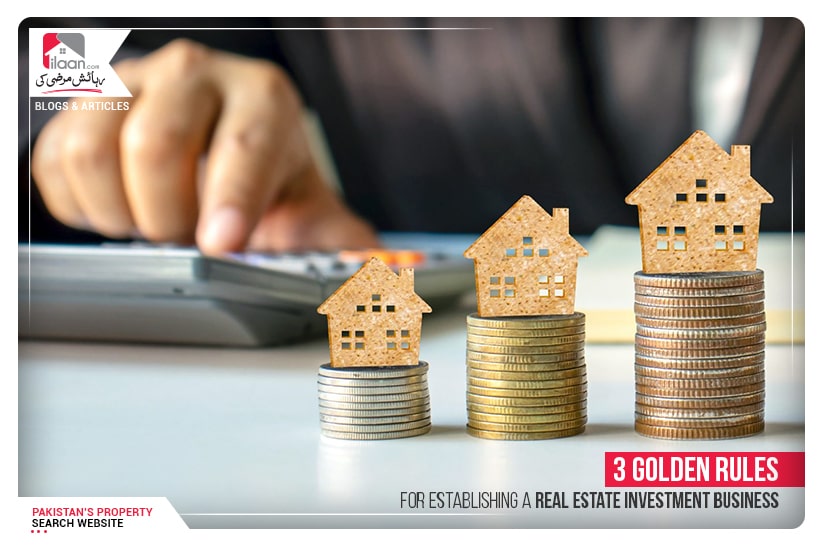3 Golden Rules for Establishing a Real Estate Investment Business
