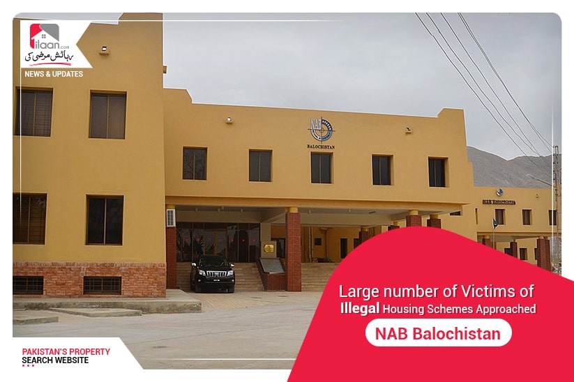 Large number of victims of illegal housing schemes approached NAB Balochistan
