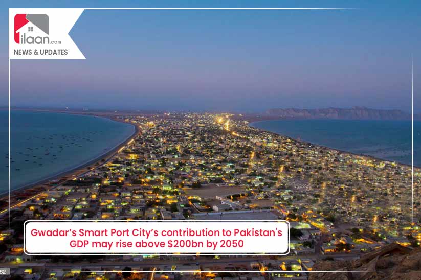 Gwadar’s Smart Port City’s contribution to Pakistan's GDP may cross $200bn by 2050