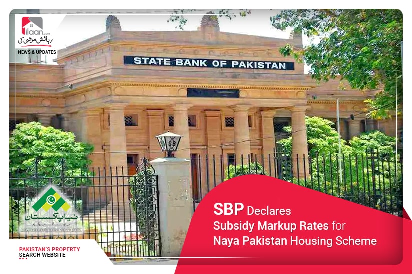 SBP Declares Subsidy Markup Rates for Naya Pakistan Housing Scheme