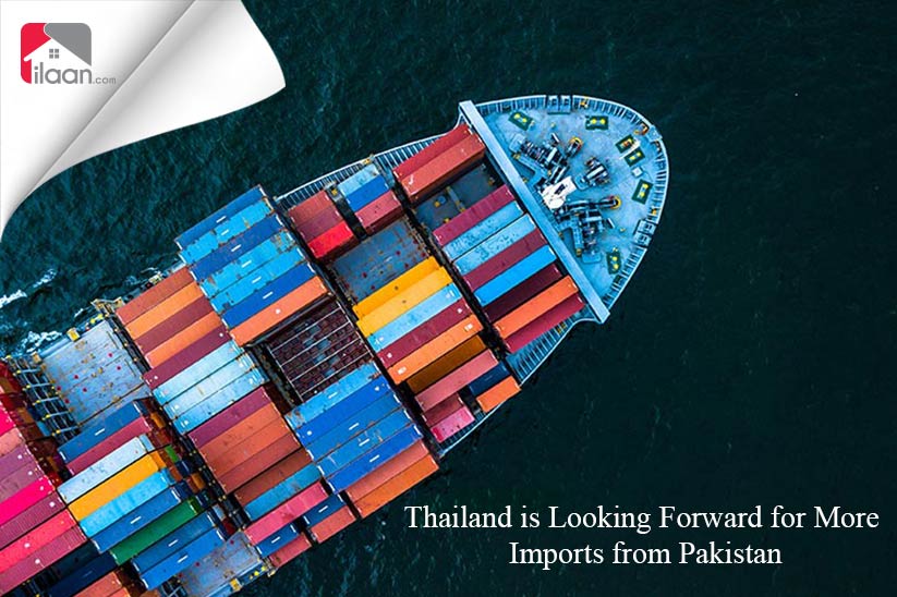 Thailand is Looking Forward for More Imports from Pakistan