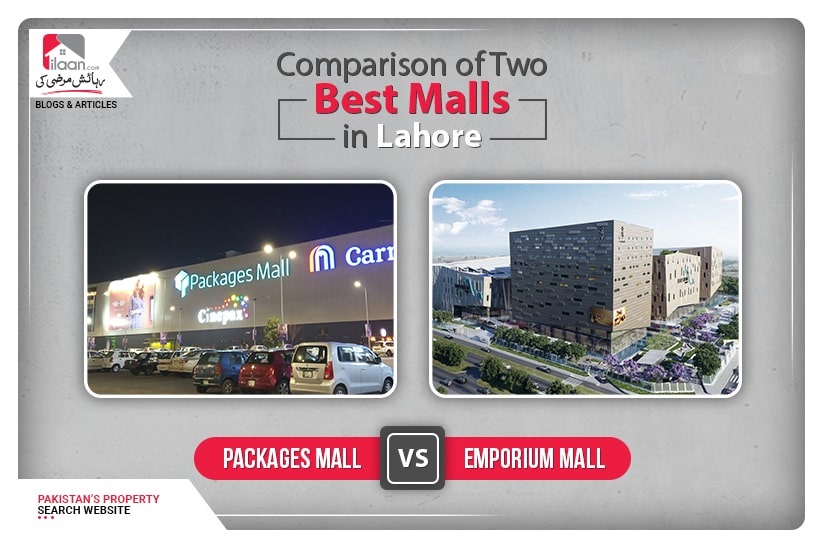 Packages vs. Emporium Mall - Comparison of Two Best Malls in Lahore
