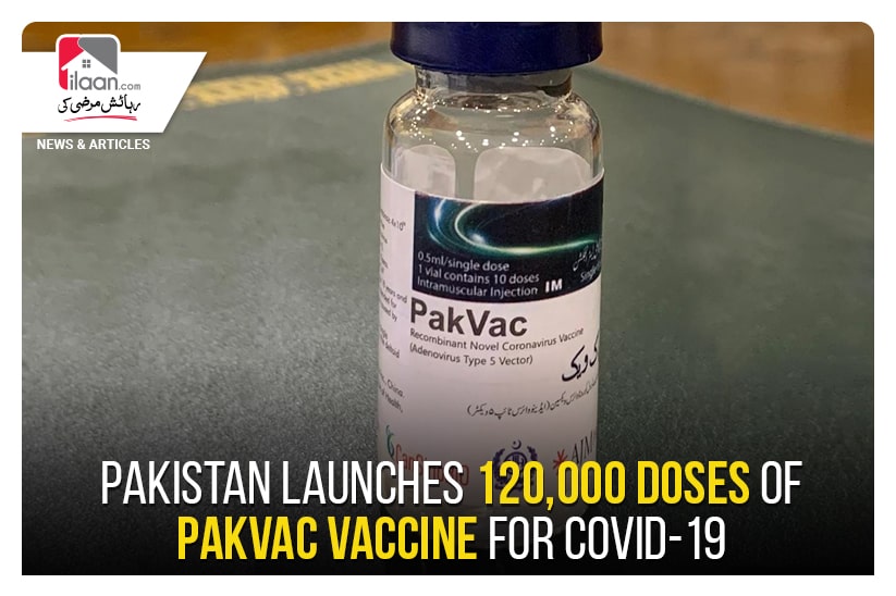 Pakistan launches 120,000 doses of PakVac Vaccine for COVID-19