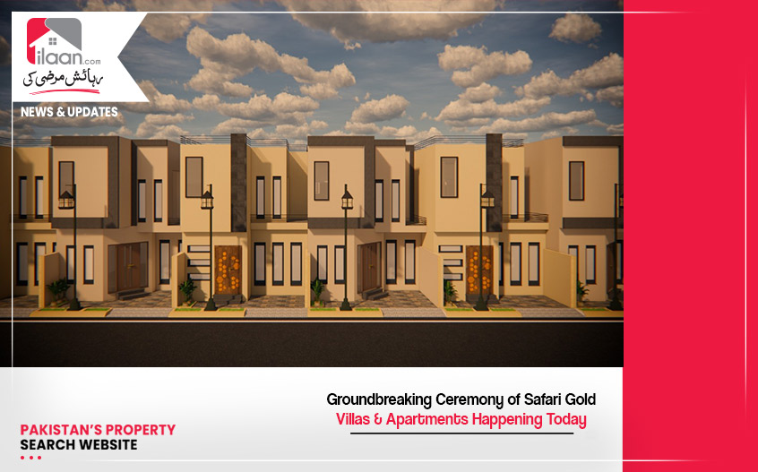 Groundbreaking Ceremony of Safari Gold Villas & Apartments Happening Today