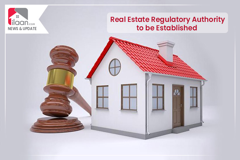 Real Estate Regulatory Authority to be Established 