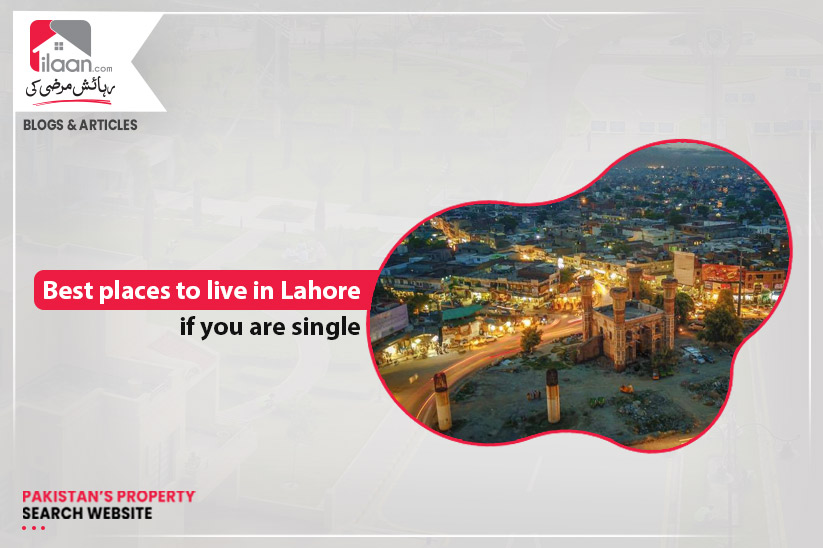 Best places to live in Lahore if you are single