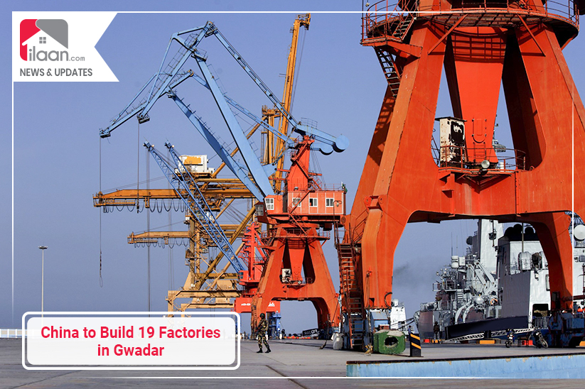 China to Build 19 Factories in Gwadar 