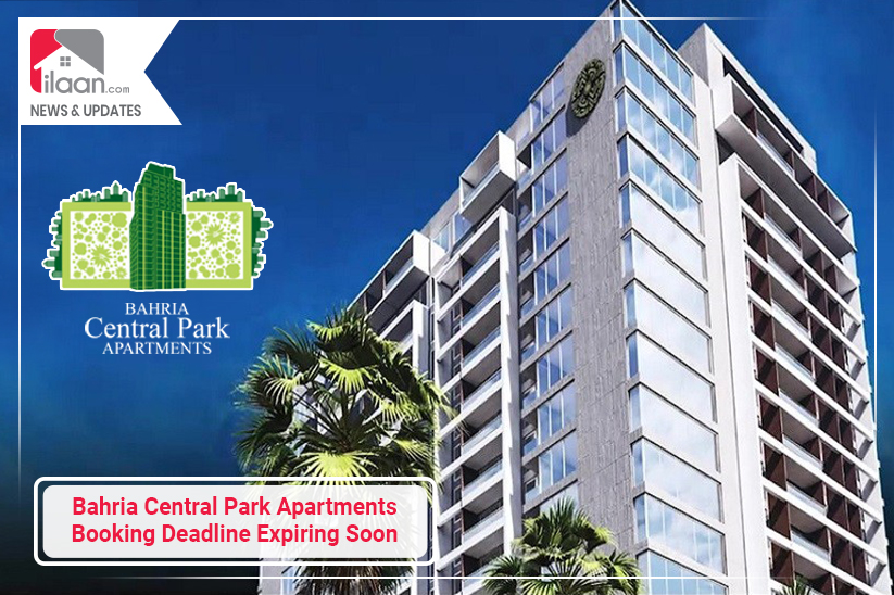 Bahria Central Park Apartments Booking Deadline Expiring Soon