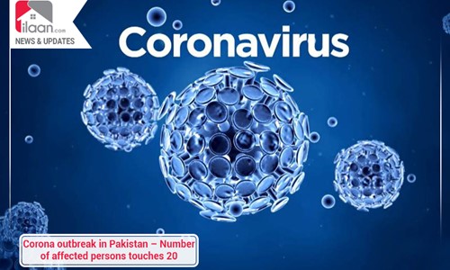Corona outbreak in Pakistan – Number of affected persons touches 20
