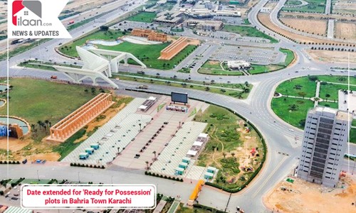 Date extended for 'Ready for Possession' plots in Bahria Town Karachi