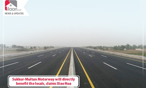 Sukkur-Multan Expressway will directly benefit the locals, claims Xiao Hua