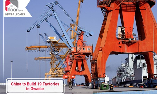 China to Build 19 Factories in Gwadar 