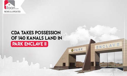 CDA takes possession of 140 Kanals land in Park Enclave II