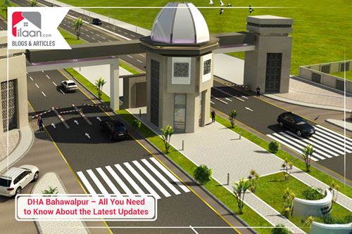 DHA Bahawalpur – All You Need to Know About the Latest Updates 