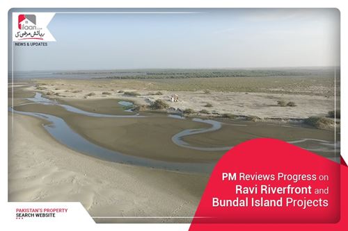 PM Reviews Progress on Ravi Riverfront and Bundal Island Projects