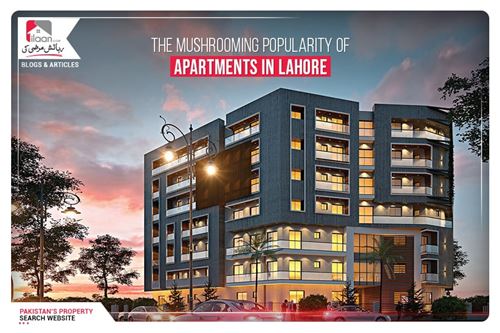 The Mushrooming Popularity of Apartments in Lahore