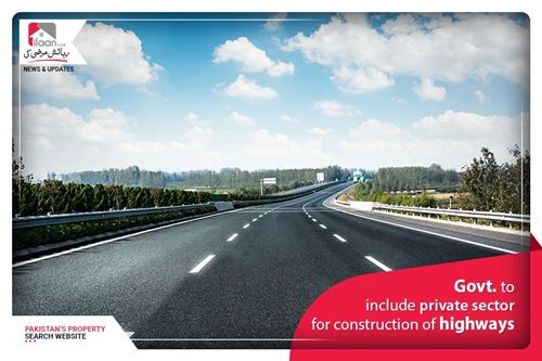 Govt to include private sector for construction of highways