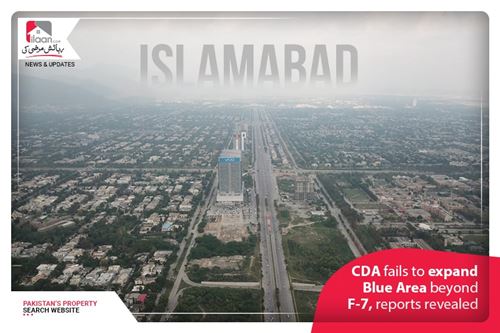 CDA fails to expand Blue Area beyond F-7, reports revealed