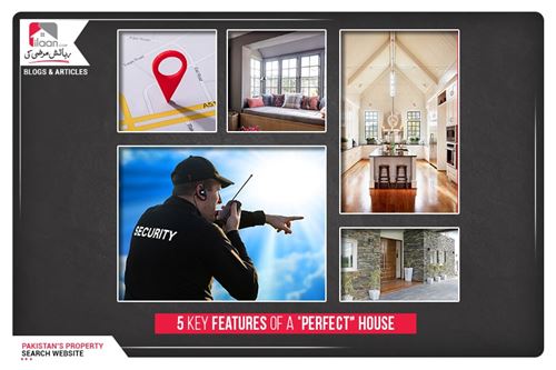 5 Key Features of a "Perfect" House
