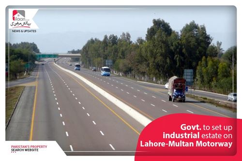 Govt. to Set up Industrial Estate on Lahore-Multan Motorway